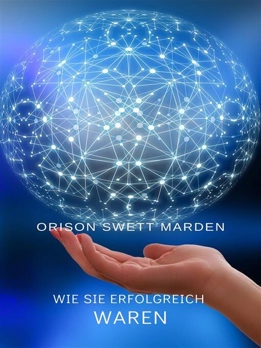 Title details for Wie sie erfolgreich waren (übersetzt) by Orison Swett Marden - Available